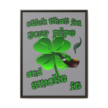 stick that in your pipe and smoke it - framed canvas art (grey)