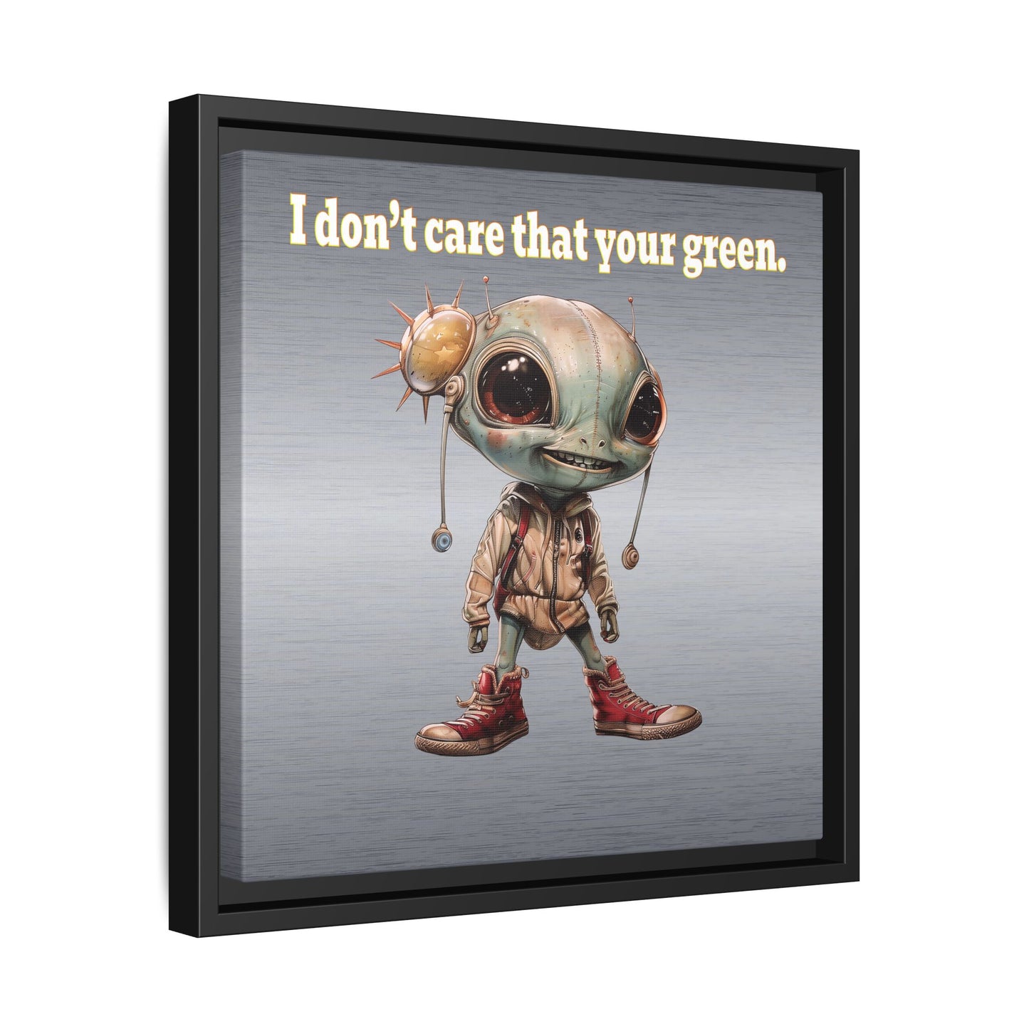 I don't care that your green - framed canvas art (brushed nickel)