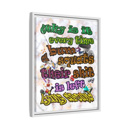 the bum's shit - framed canvas art (white marble)