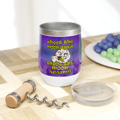 shoot the moon again - Chill Wine Tumbler (purple wave)