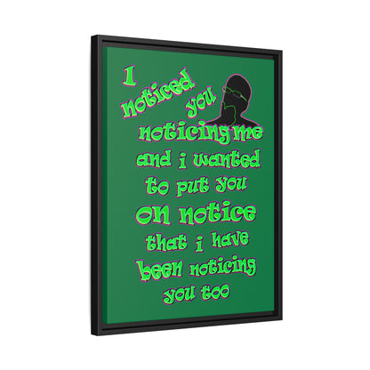 noticed you noticing - framed canvas art (dark green)