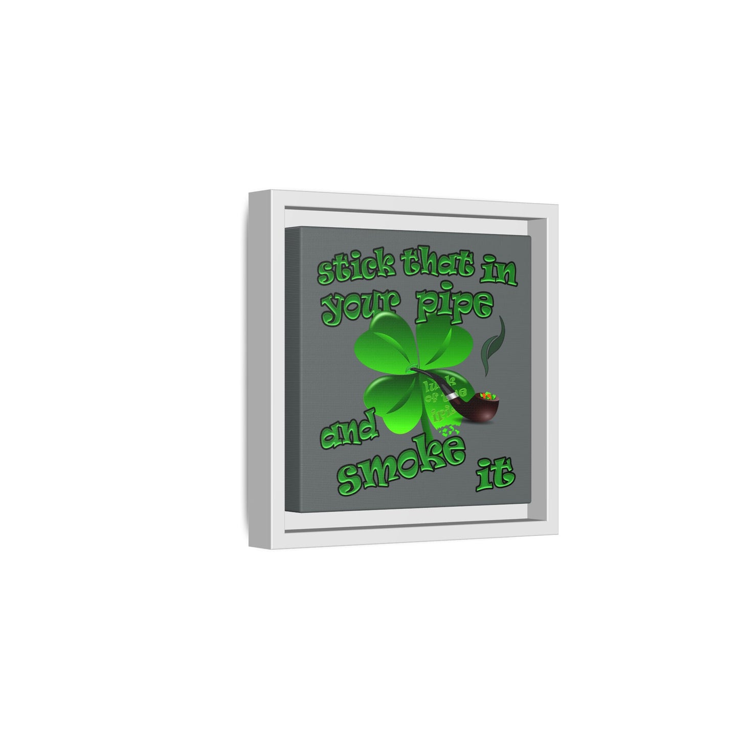stick that in your pipe and smoke it - framed canvas art (dark grey)