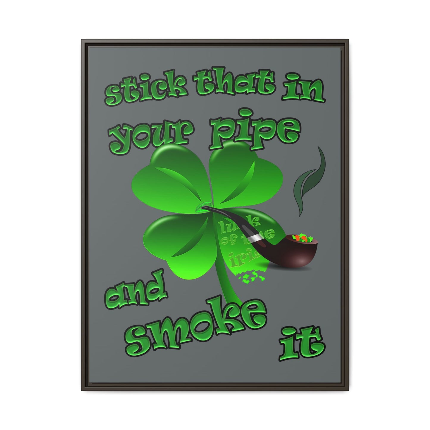 stick that in your pipe and smoke it - framed canvas art (dark grey)
