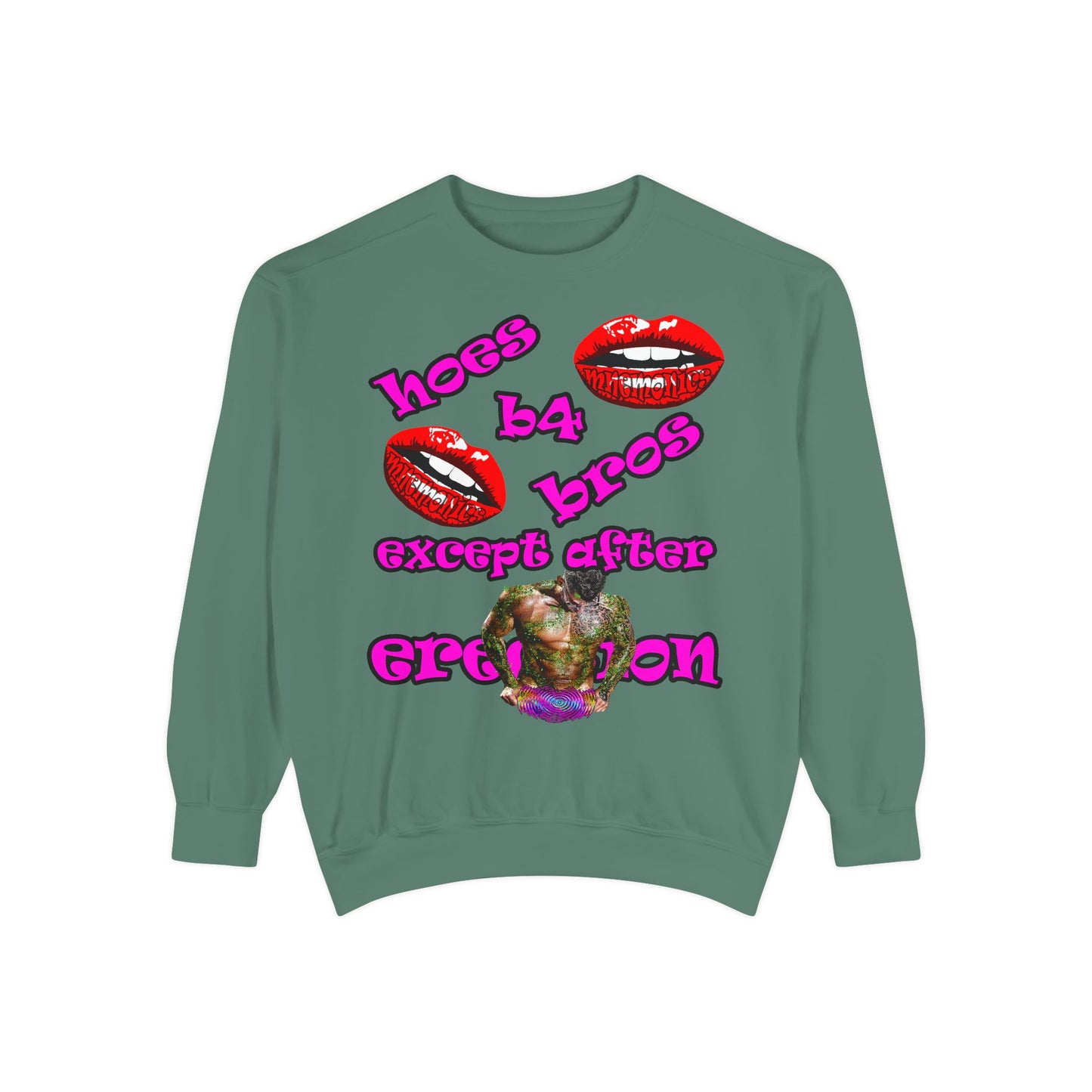 hoes b4 bros - Unisex Garment-Dyed Sweatshirt
