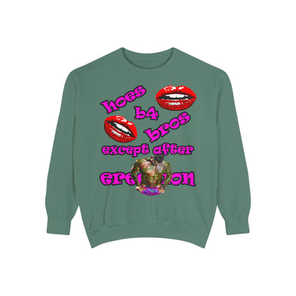 hoes b4 bros - Unisex Garment-Dyed Sweatshirt