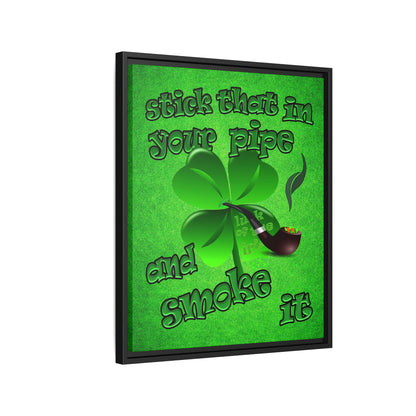 stick that in your pipe and smoke it - framed canvas art (green turf)