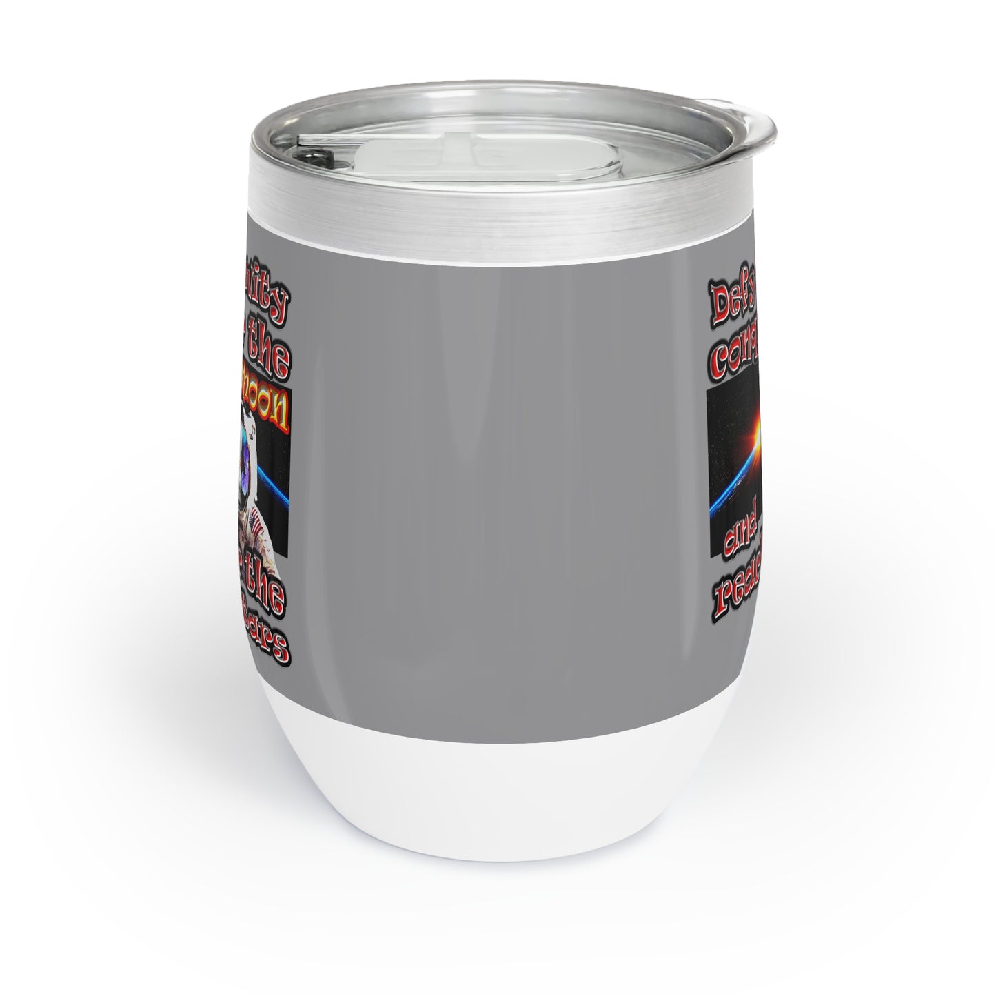 defy conquer reach - Chill Wine Tumbler (grey)
