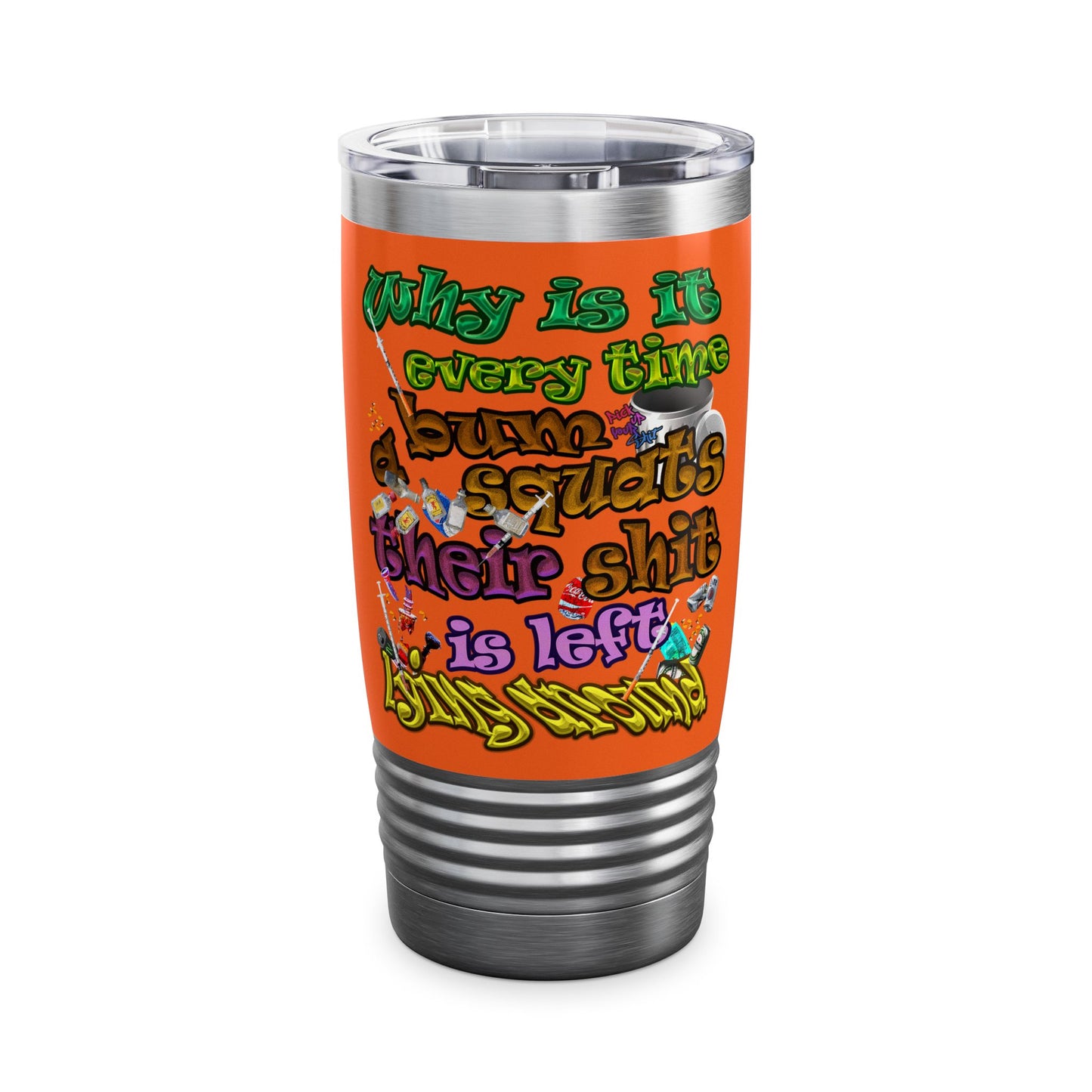 the bum's shit - Ringneck Tumbler, 20oz (orange)