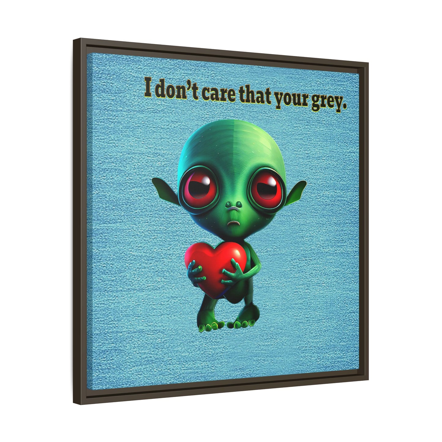 I don't care that your grey - framed canvas art (faded blue)