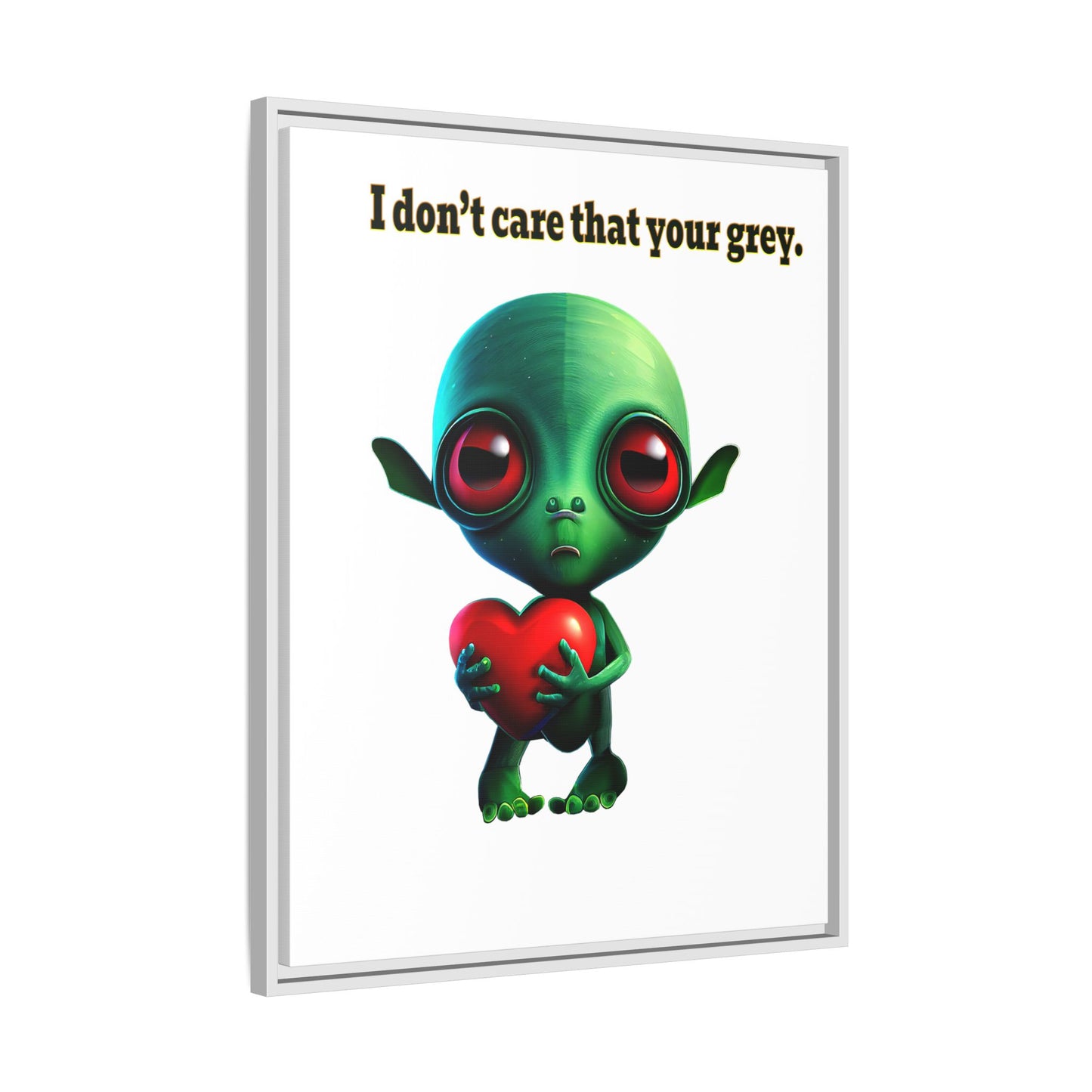 I don't care that your grey - framed canvas art (white)