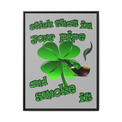 stick that in your pipe and smoke it - framed canvas art (light grey)
