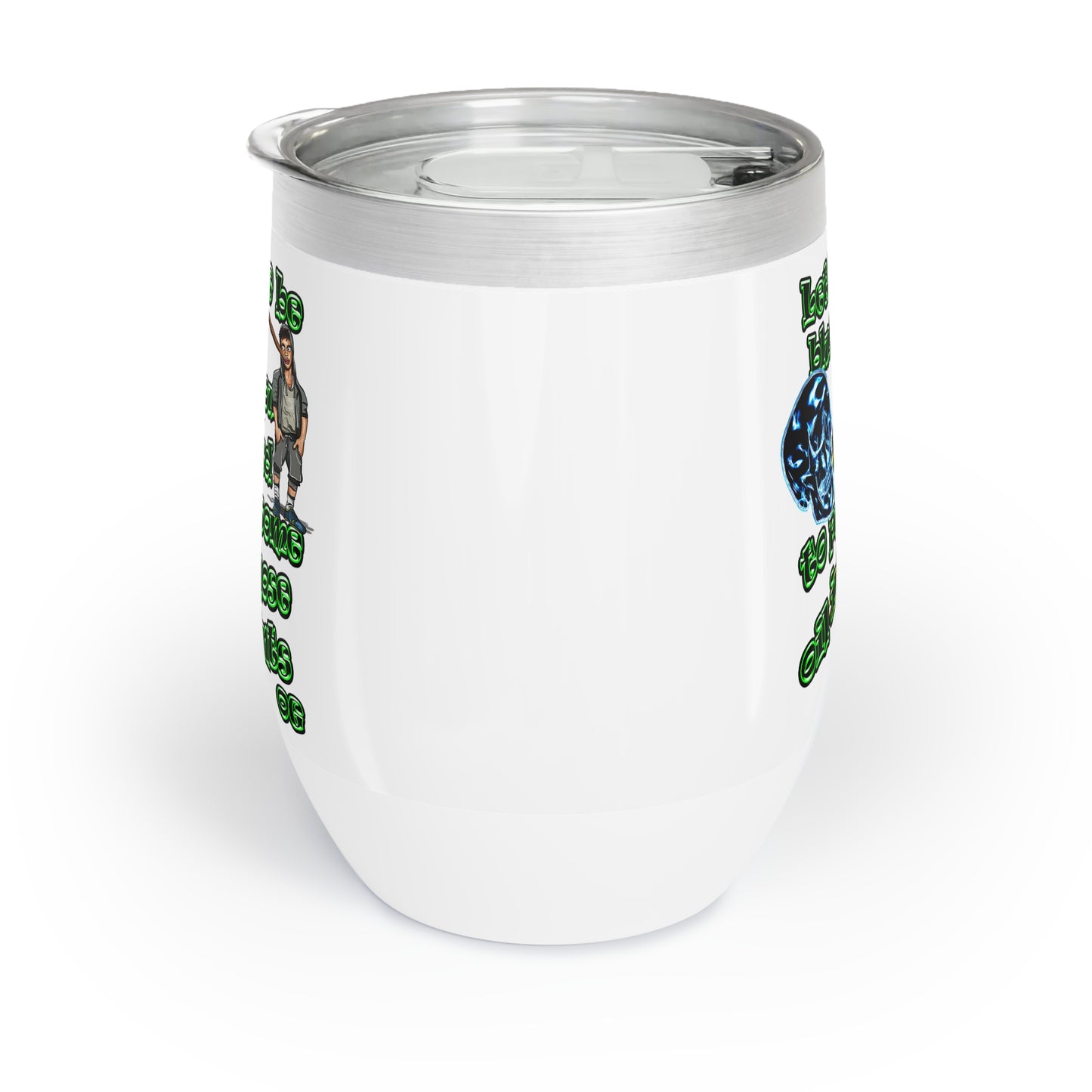 og - Chill Wine Tumbler (white)