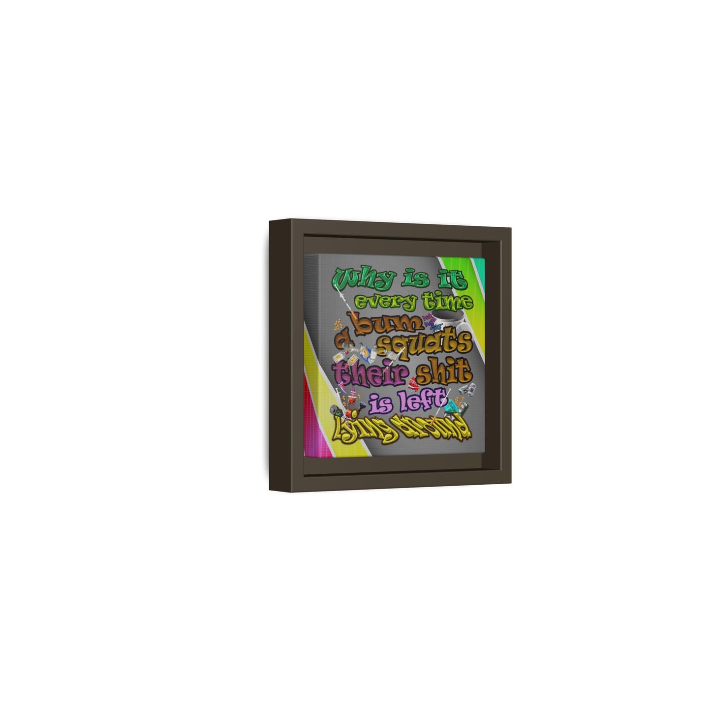 the bum's shit - framed canvas art (rainbow split)