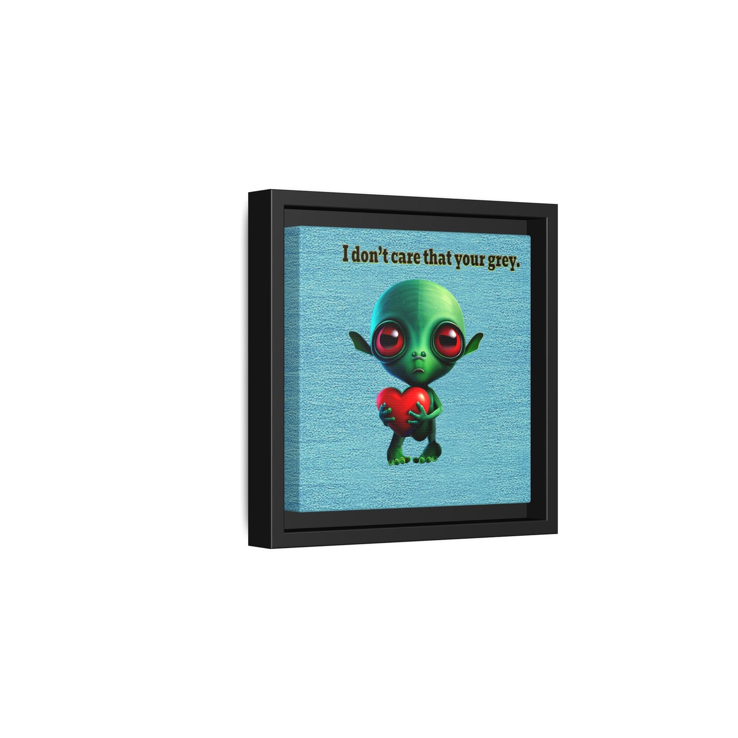 I don't care that your grey - framed canvas art (faded blue)