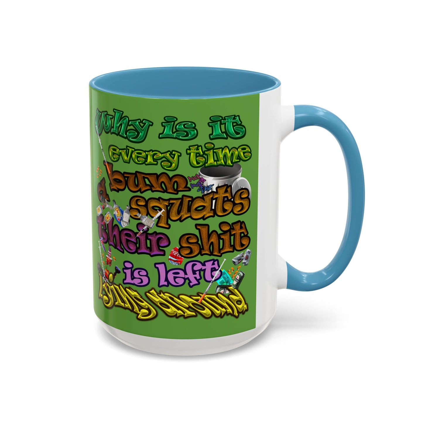 the bum's shit - Accent Mug (green)