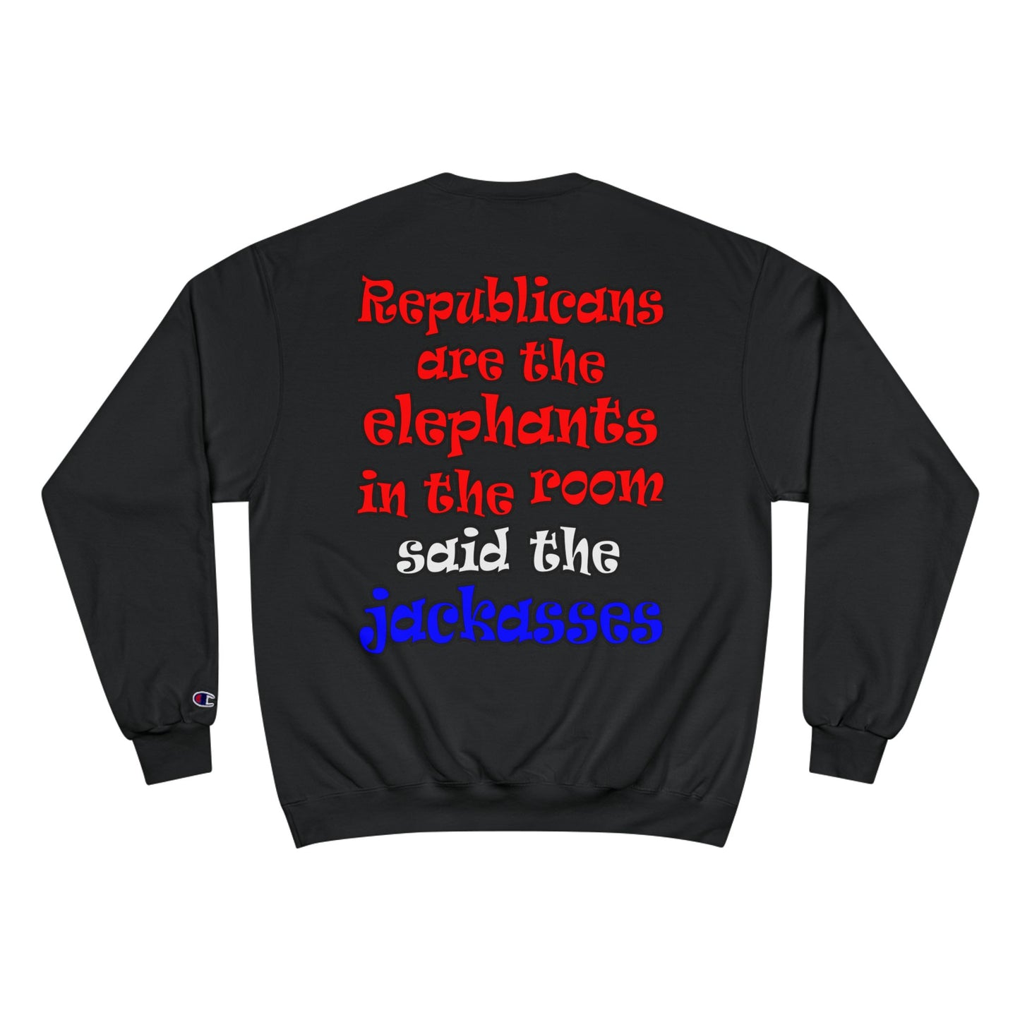 donkeys and elephants - Champion Sweatshirt