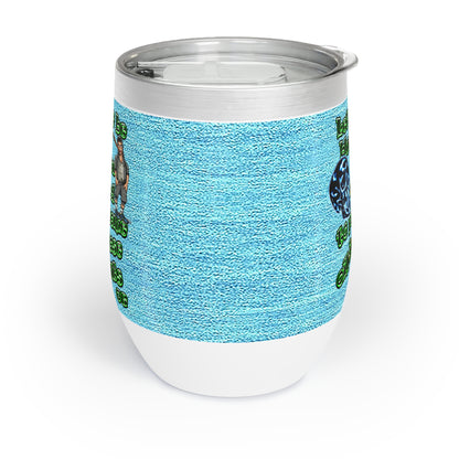 og - Chill Wine Tumbler (faded blue)