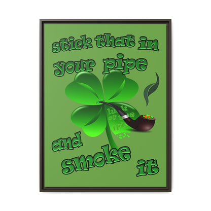 stick that in your pipe and smoke it - framed canvas art (green)