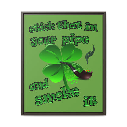 stick that in your pipe and smoke it - framed canvas art (green)