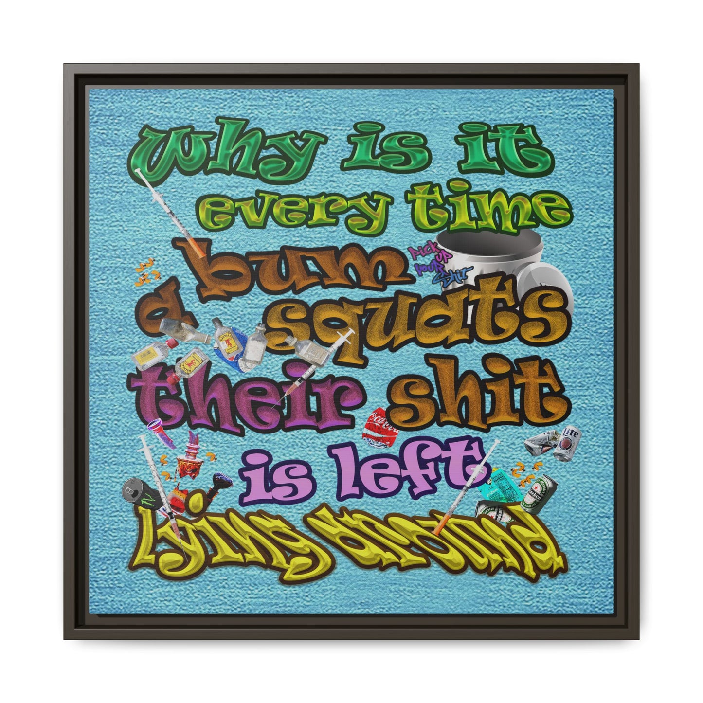 the bum's shit - framed canvas art (faded blue)