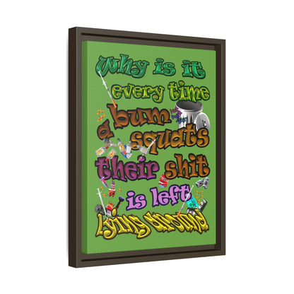the bum's shit - framed canvas art (green)