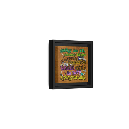 the bum's shit - framed canvas art (brown papyrus)