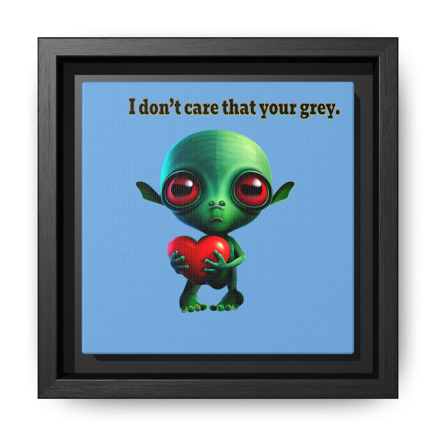 I don't care that your grey - framed canvas art (light blue)