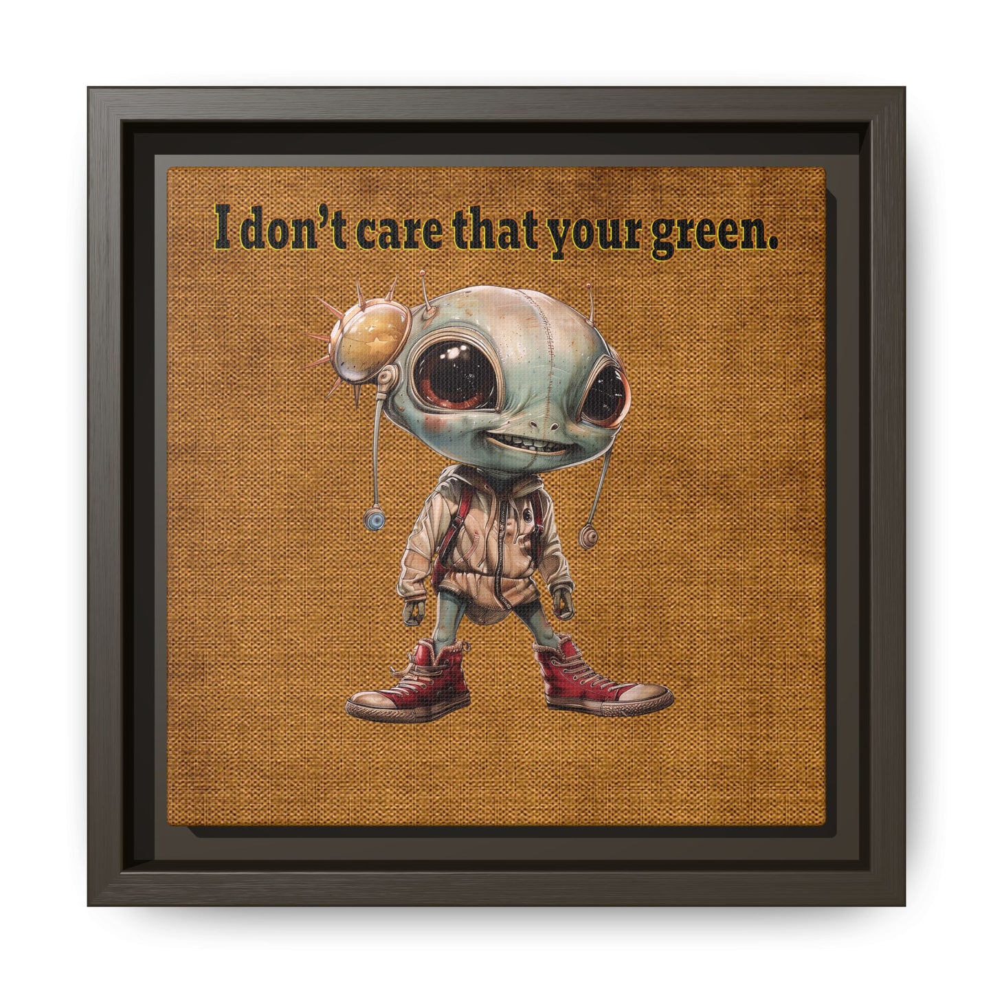 I don't care that your green - framed canvas art (brown papyrus)