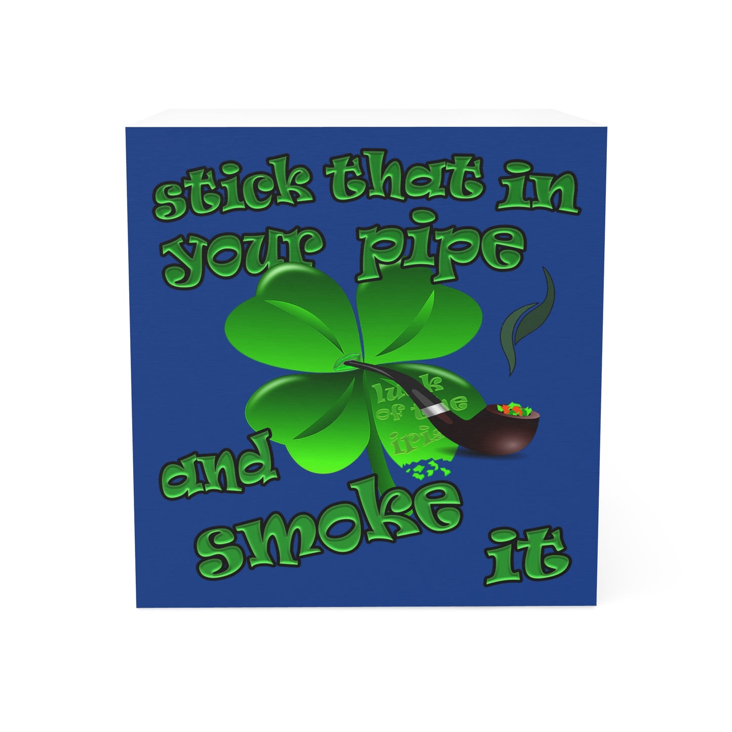 stick that in your pipe and smoke it - note cube (dark blue)