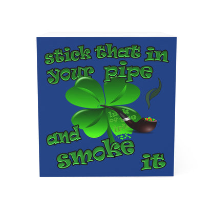 stick that in your pipe and smoke it - note cube (dark blue)