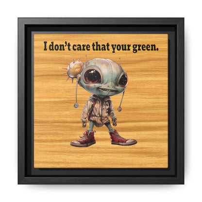 I don't care that your green - framed canvas art (butterscotch wood finish)