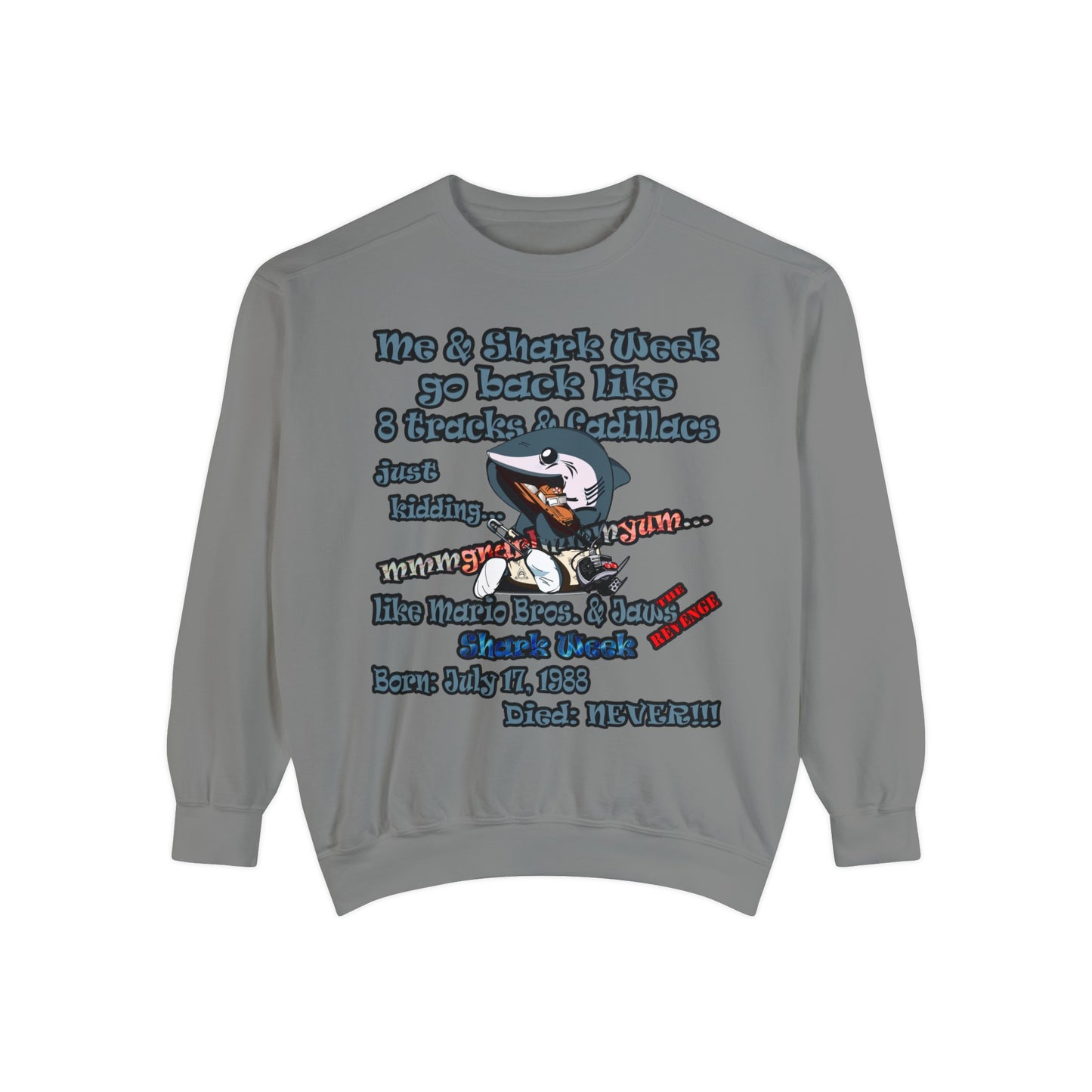shark week - Unisex Garment-Dyed Sweatshirt