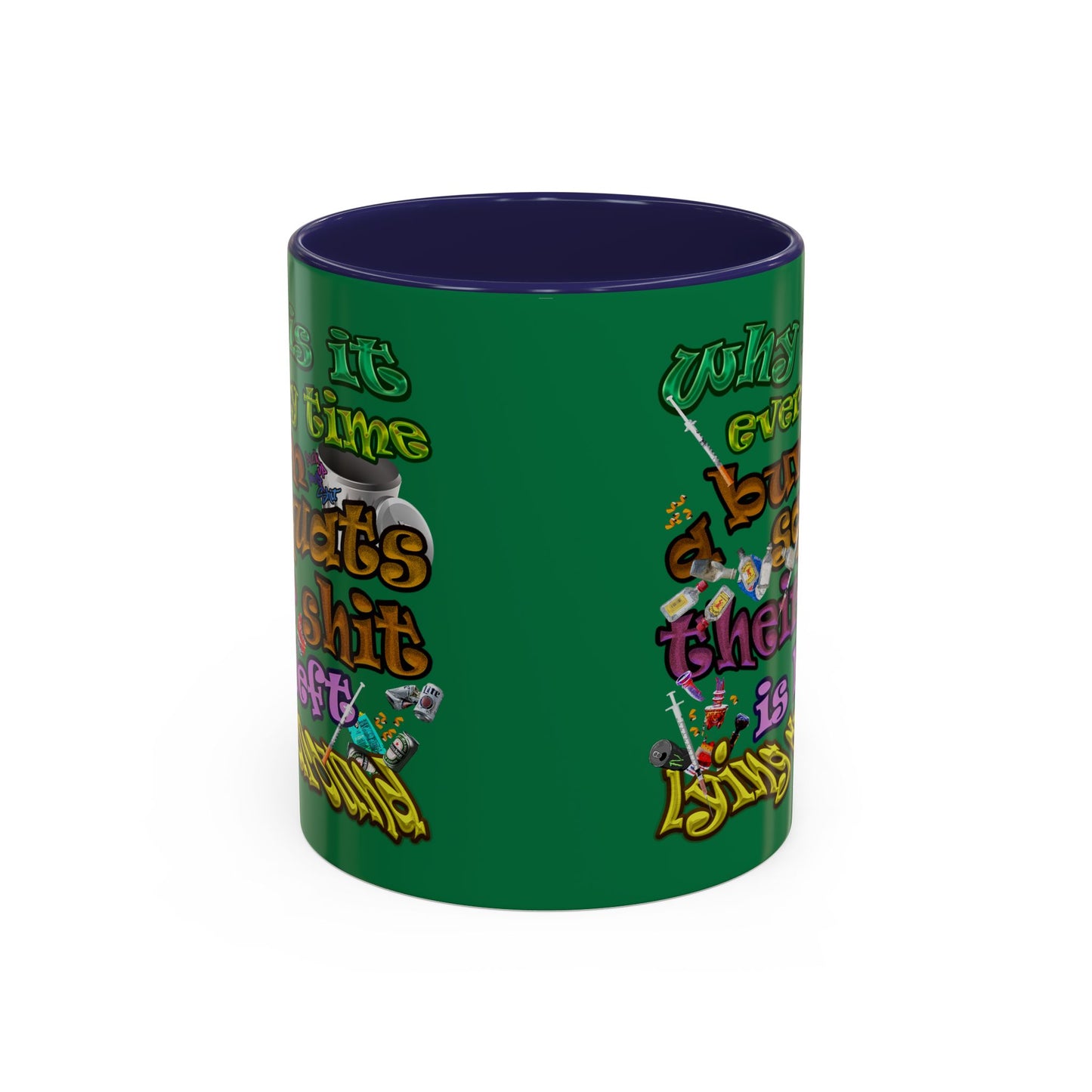 the bum's shit - Accent Mug (dark green)