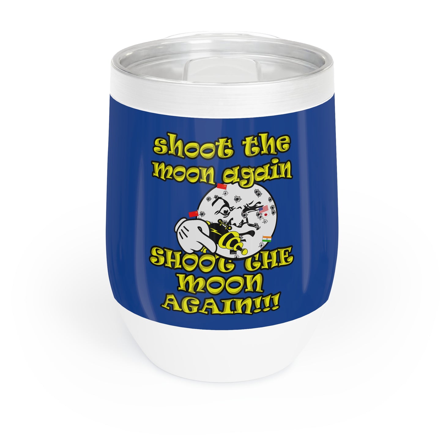 shoot the moon again - Chill Wine Tumbler (dark blue)