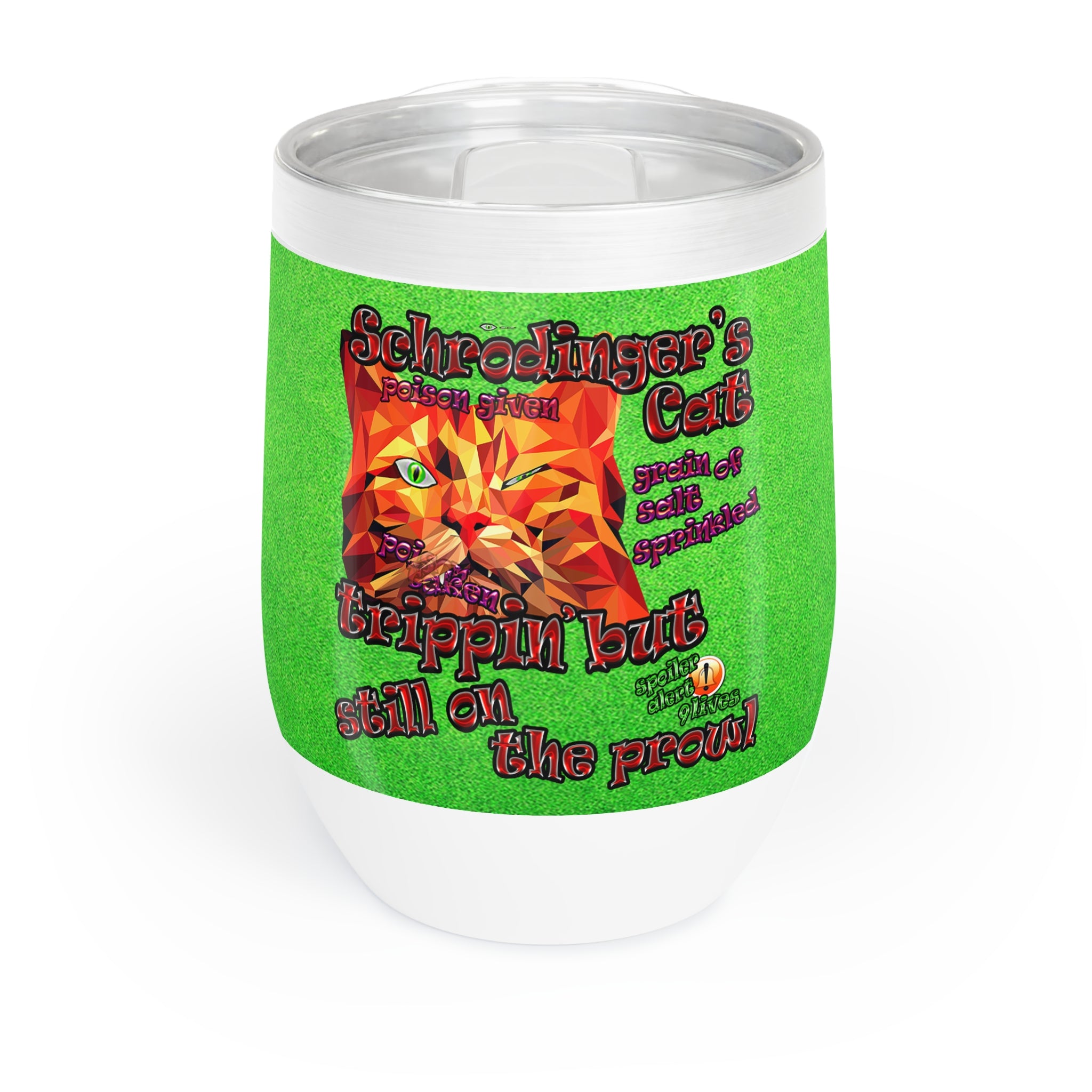 schrodinger's cat - Chill Wine Tumbler (green turf)