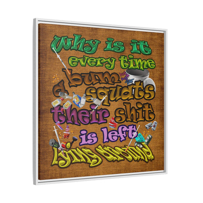 the bum's shit - framed canvas art (brown papyrus)