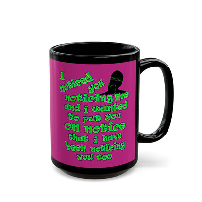noticed you noticing - Black Mug (pink)