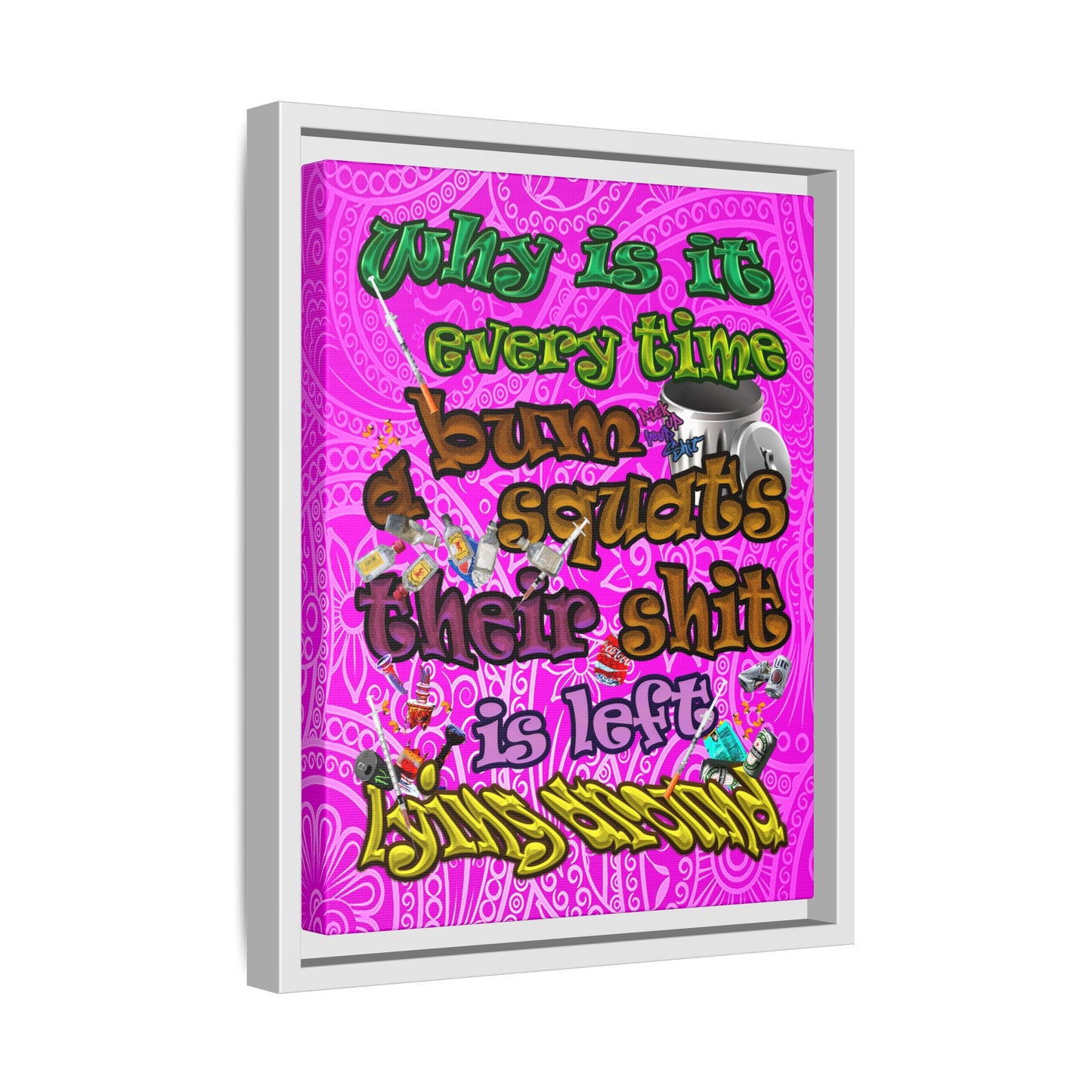 the bum's shit - framed canvas art (pink swirl)