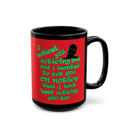 noticed you noticing - Black Mug (red)