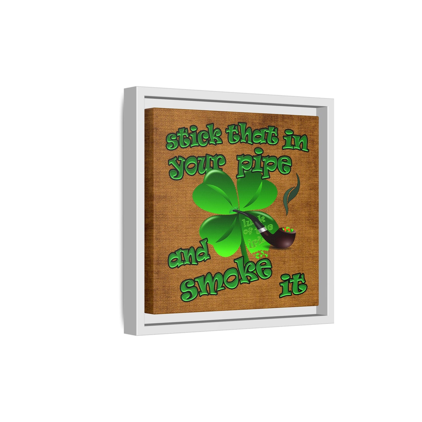 stick that in your pipe and smoke it - framed canvas art (brown papyrus)