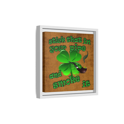 stick that in your pipe and smoke it - framed canvas art (brown papyrus)
