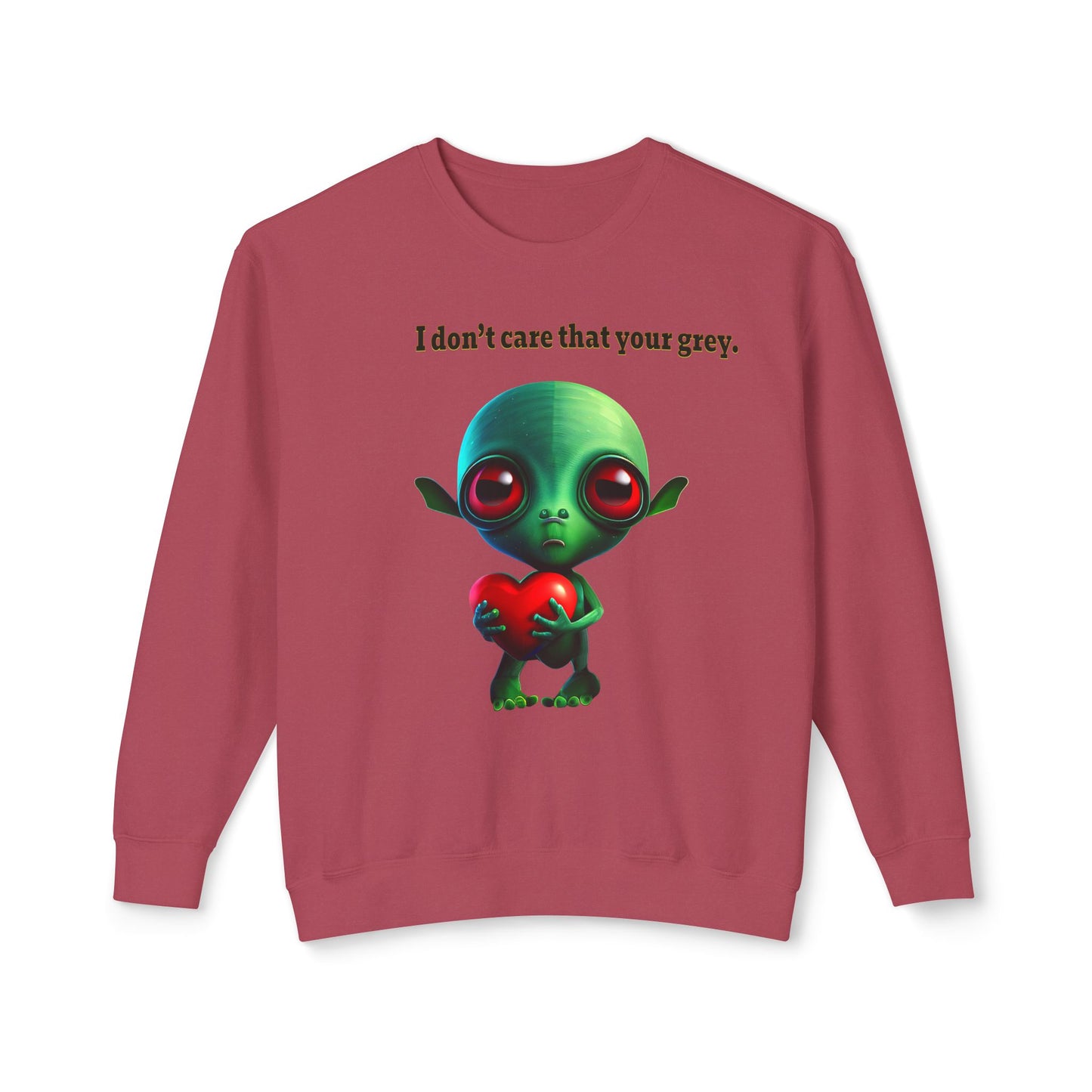 I don't care that your grey - Unisex Lightweight Crewneck Sweatshirt