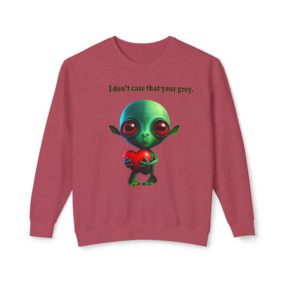 I don't care that your grey - Unisex Lightweight Crewneck Sweatshirt