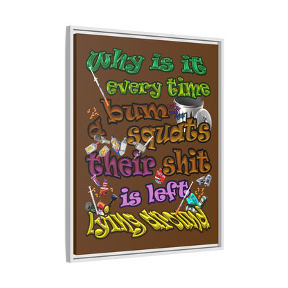 the bum's shit - framed canvas art (brown)