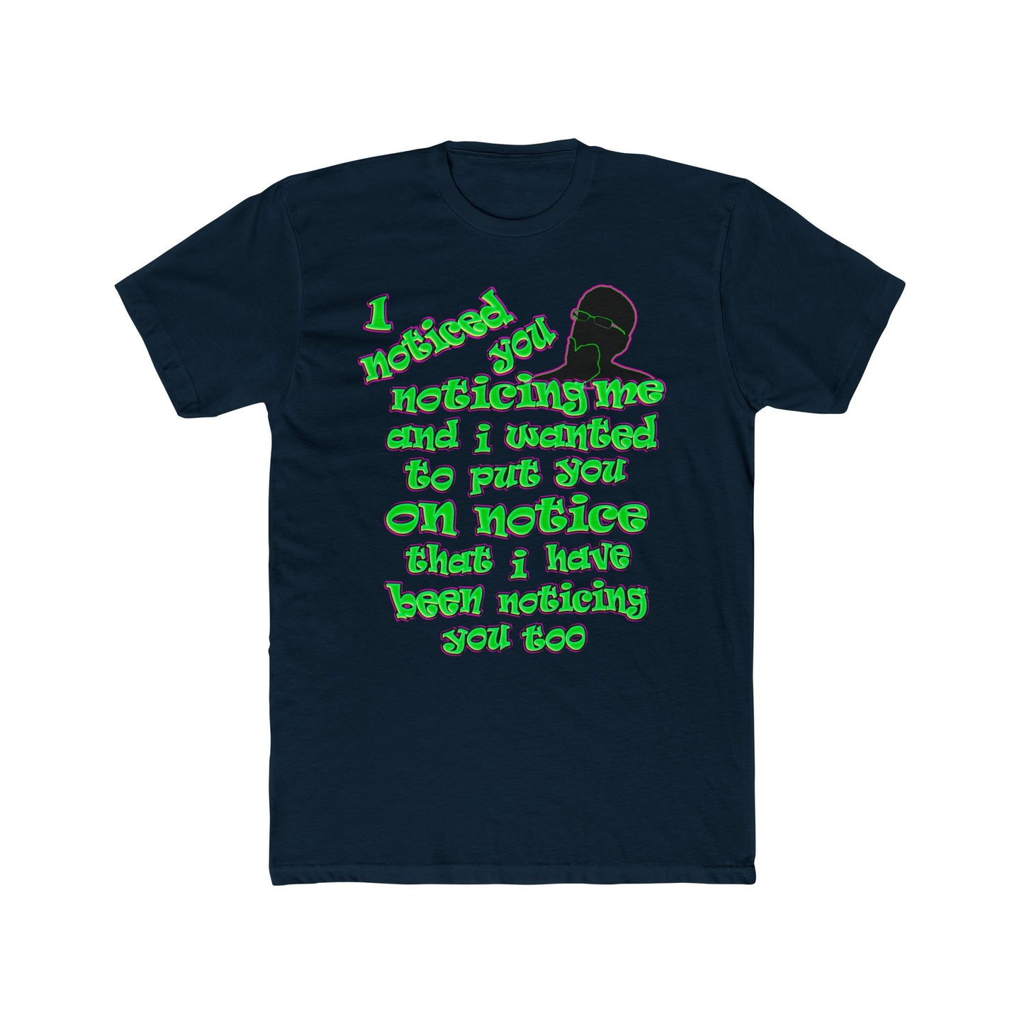 noticed you noticing - Men's Cotton Crew Tee