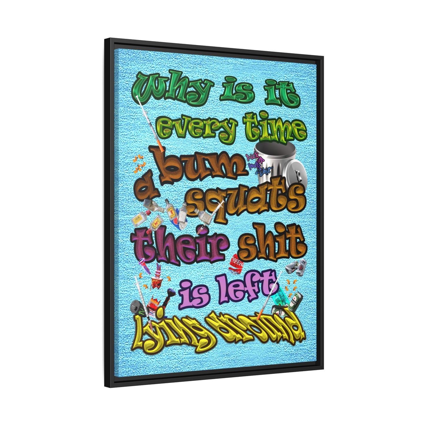 the bum's shit - framed canvas art (faded blue)