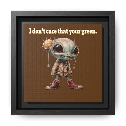 I don't care that your green - framed canvas art (brown)