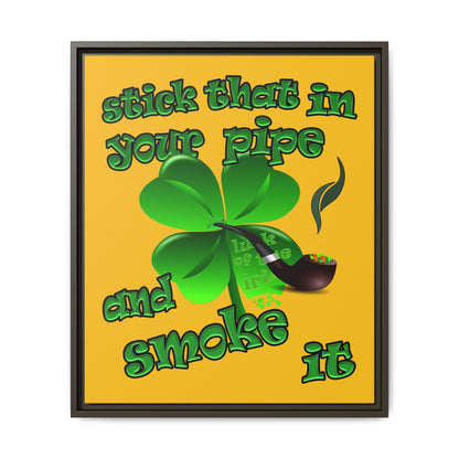 stick that in your pipe and smoke it - framed canvas art (yellow)