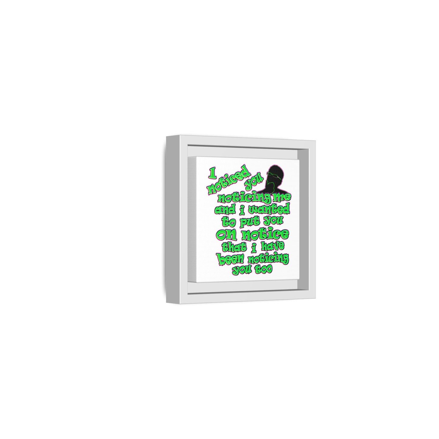 noticed you noticing - framed canvas art (white)