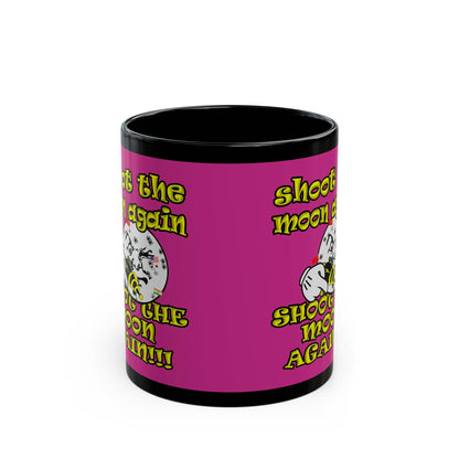 shoot the moon again - Black Mug (pink)